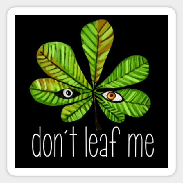 Don´t leaf me (black)